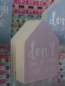 ♥ DEKO-Holzhäuschen DON`T GIVE UP YOUR DREAMS in S