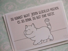 Katz & Tinte Klappkarte kann nicht jeden glücklich machen