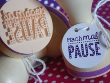 ♥ MAXI-Stempel MACH MAL PAUSE