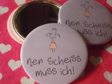 Taschenspiegel ♥ nen Scheiss muss ich